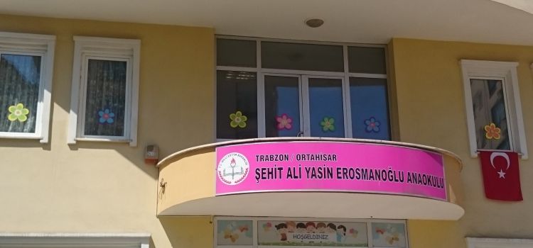 Şehit Ali Yasin EROSMANOĞLU ANAOKULU