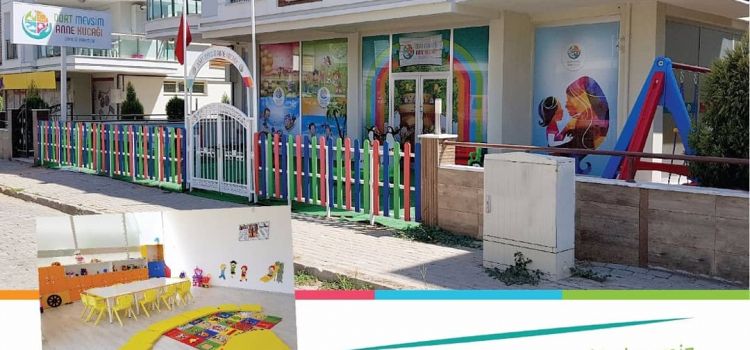 DÖRT MEVSİM ANNE KUCAĞI GÜNDÜZ BAKIMEVİ