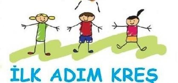 İLK ADIM KREŞ VE GÜNDÜZ BAKIM EVİ