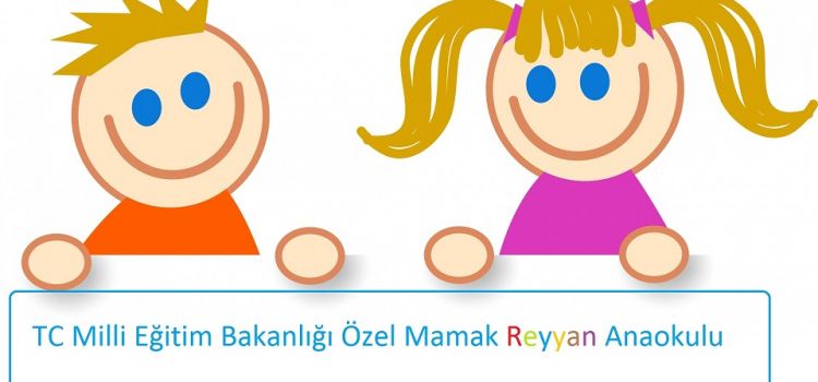 Özel Mamak Reyyan Anaokulu